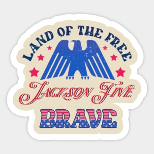 BRAVE 5 JACKSON - LAND OF THE FREE Sticker